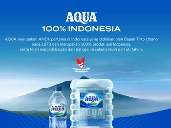 Mengenal Asal Produk AQUA yang 100% Asli Indonesia!